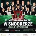 33. Otwarte Mistrzostwa Polski w Snookerze – Lublin 2025